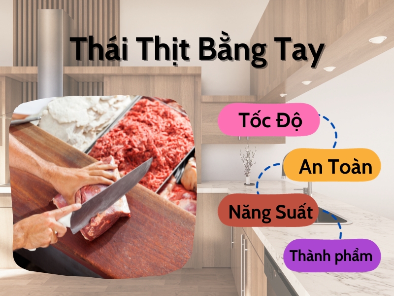 Đặc điểm máy thái thịt bằng tay