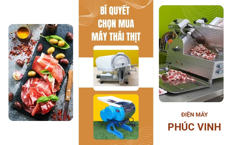 Bí quyết chọn mua máy thái thịt đúng nhu cầu, nâng cao hiệu suất